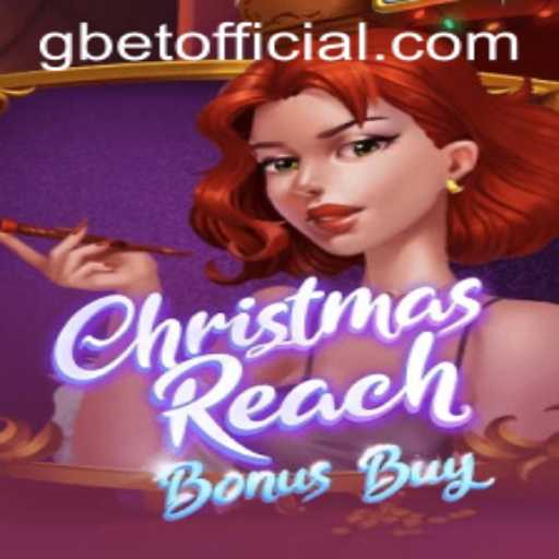 Unveiling the Thrills of ChristmasReachBonusBuy: A Festive Gaming Delight
