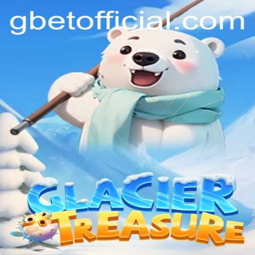 Discover the Adventure of GlacierTreasure: A Thrilling Journey with GBET