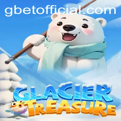 Discover the Adventure of GlacierTreasure: A Thrilling Journey with GBET