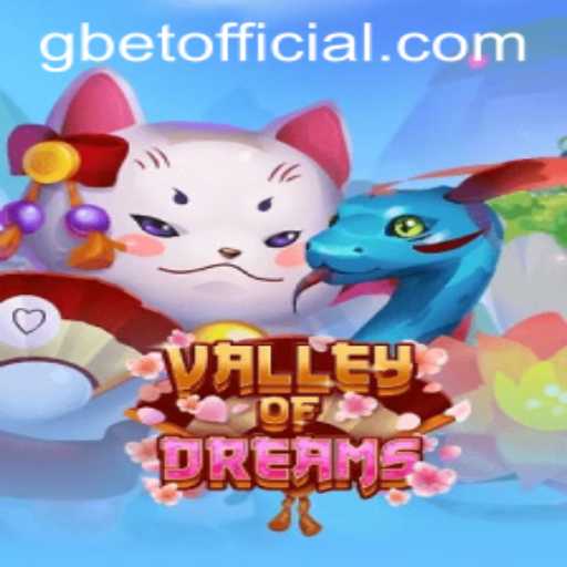Discovering Valley of Dreams: A Comprehensive Guide to the Enchanting Adventure